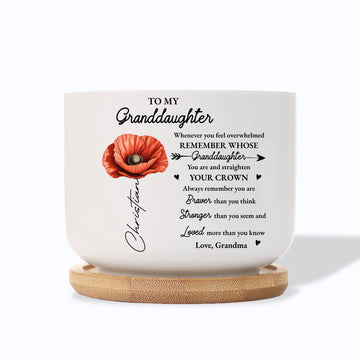 Whenever You Feel Overwhelmed Granddaughter Birth Month Flower Ceramic Plant Pot