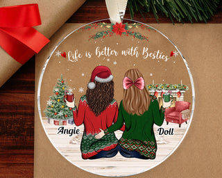 Life Is Better With Besties Acrylic Ornament,  Besties Forever Ornament, Gifts for Group Friendship, Personalized Best Friend Gifts, BFF Christmas Gifts