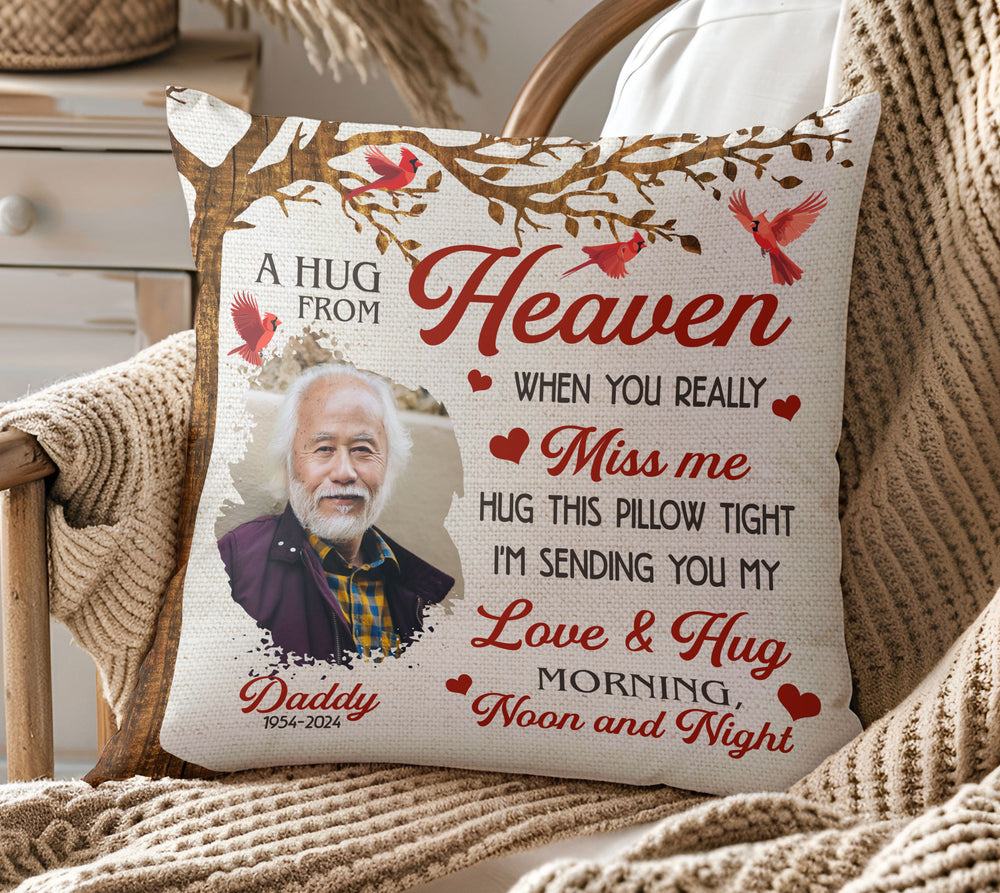 A Hug From Heaven When You Really Miss Me Personalized Pillow - Custom Photo Memorial Gift, Remembrance Gift For Family