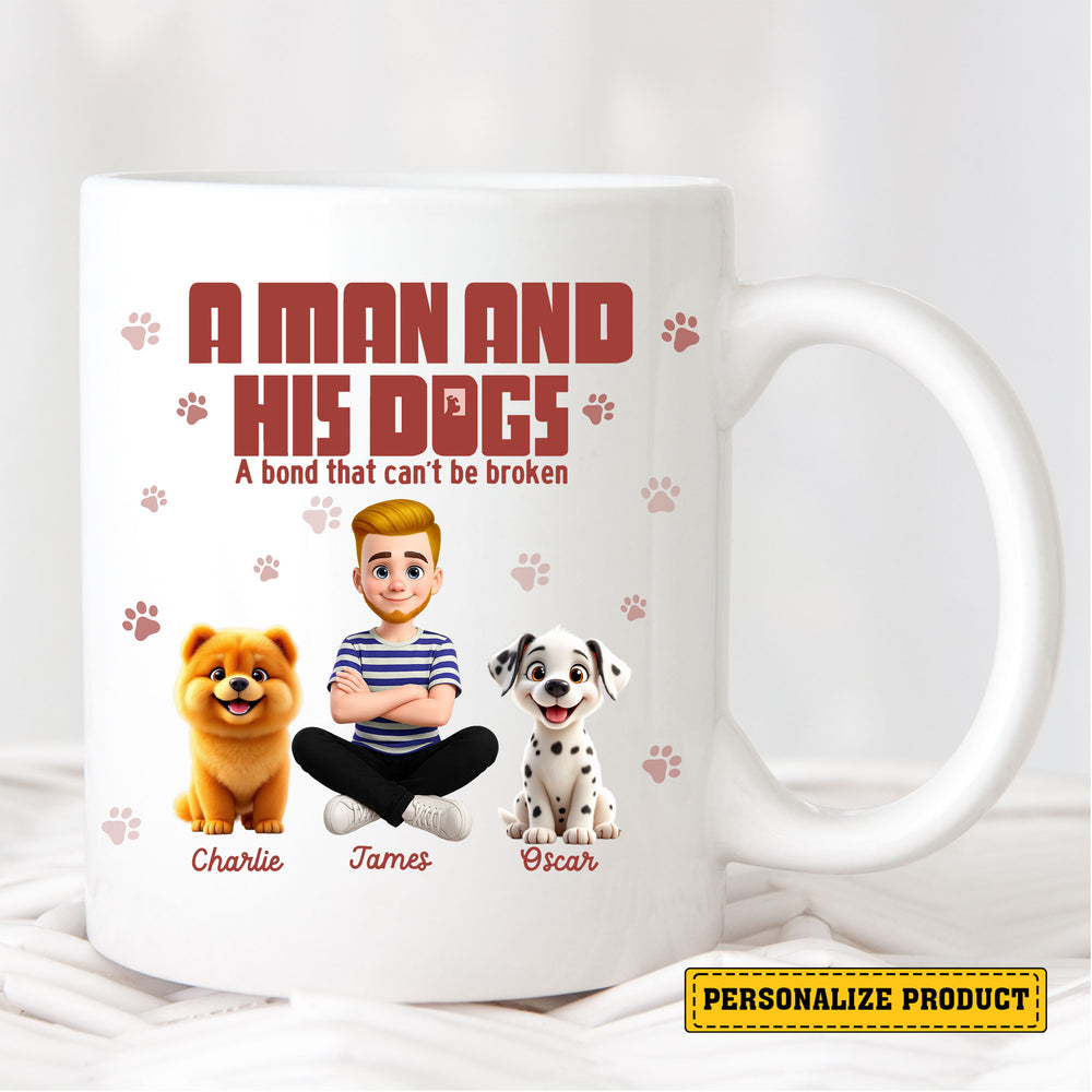 A Man and His Dogs Custom Mug – Unique Dog Dad Gift for Pet Lovers Who Cherish Their Furry Family Members Every Day