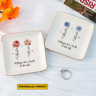 Personalized Sisters Are Different Flowers From The Same Garden Flower Sister Gift Jewelry Dish, Sister Flowers Jewelry Holder