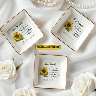 True Friend Are Like Bright Sunflower-Custom Ring Dish For Sister Best Friend Bestie-Jewelry Holder-Personalized Trinket Tray-Birthday Gift