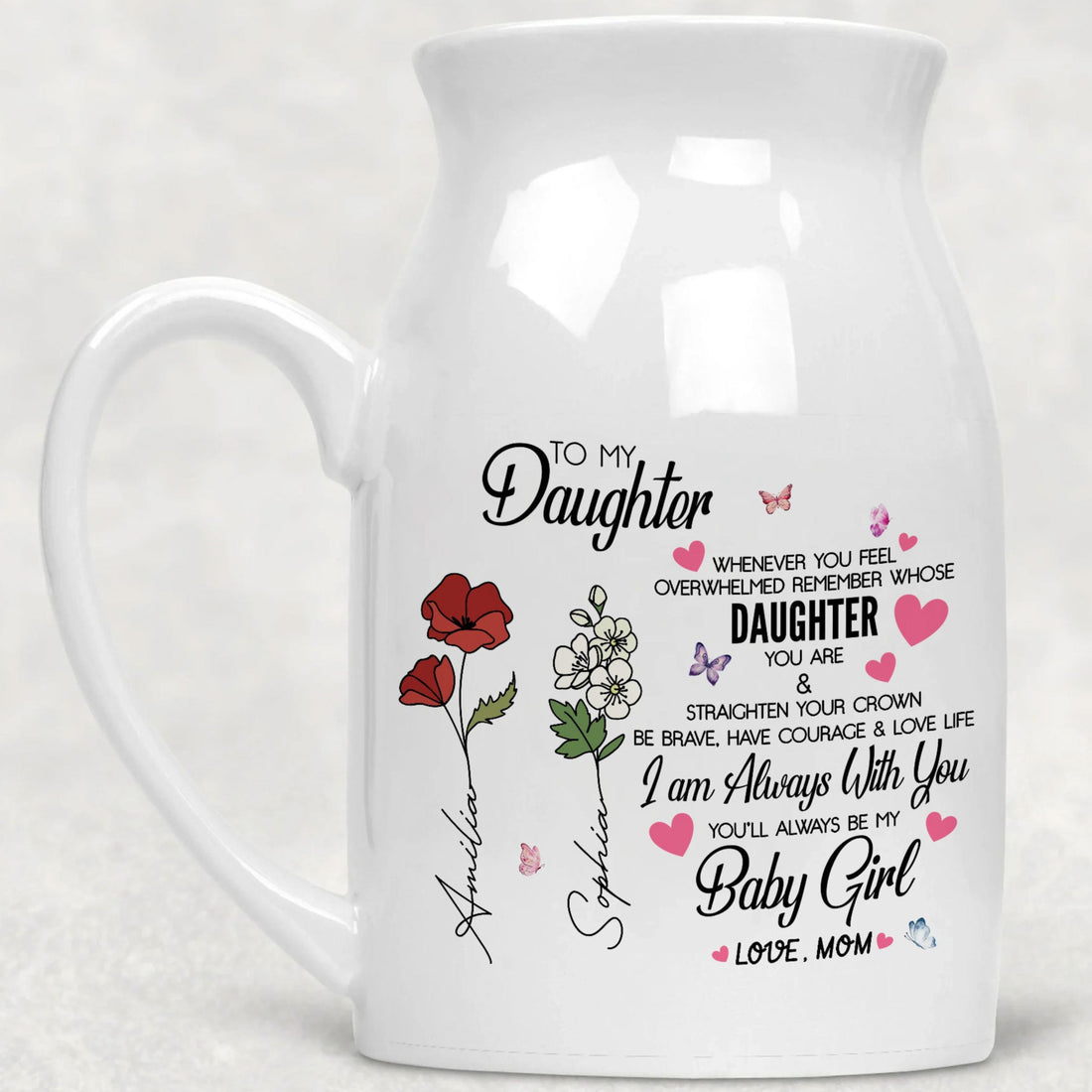 Daughter Whenever You Feel Overwhelmed Remember Whose Daughter You Are Vase