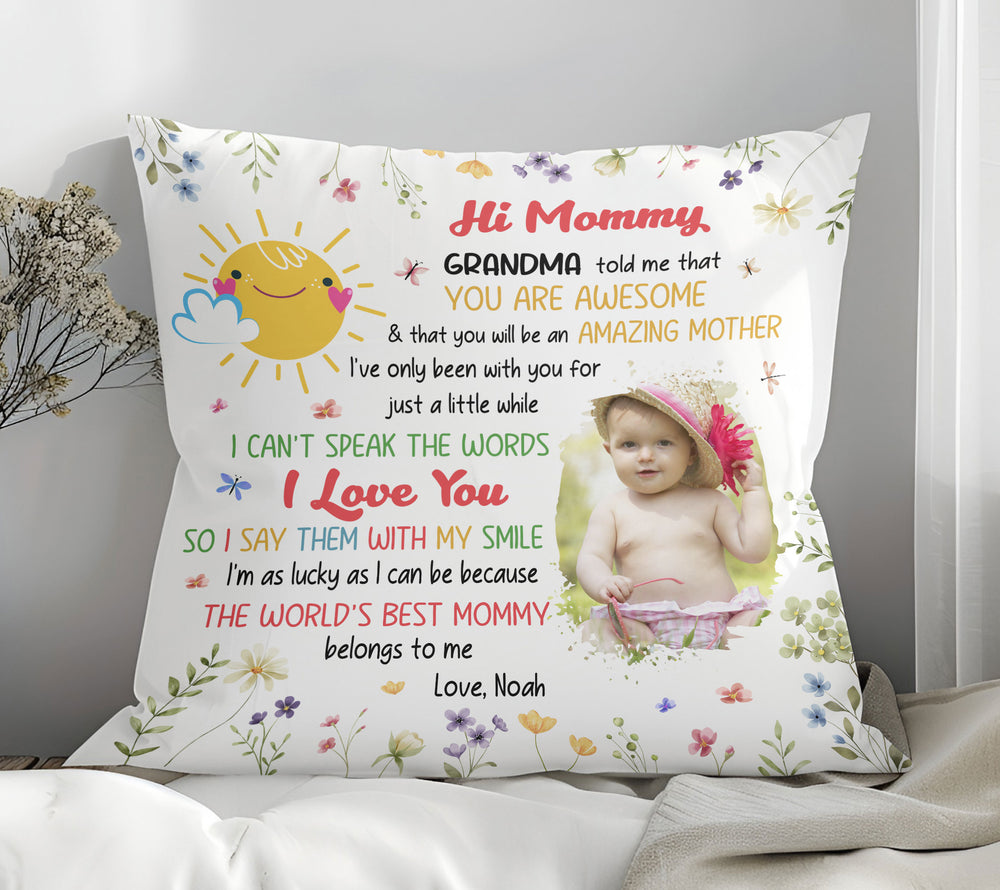 Hi Mommy Grandma Told Me That You Are Awesome Personalized Pillow, Gift for Her, Gift For Mother, Gift For Granddaughter, Grandson, Kids