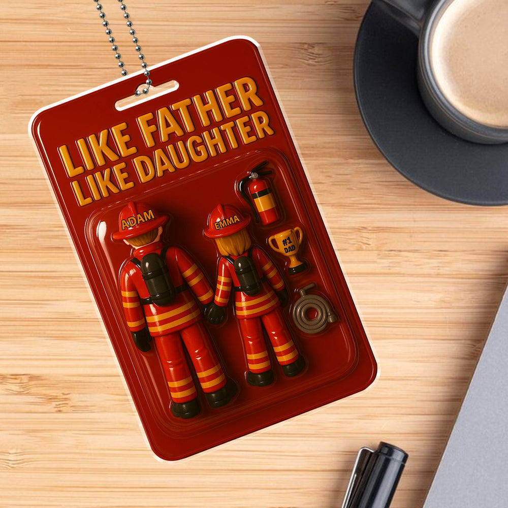 "Like Father Like Daughter" Firefighter Custom Car Ornament with Names