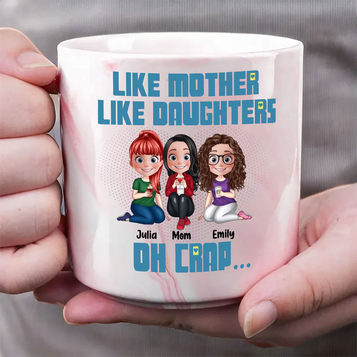 Like Mother Like Daughters Oh Crap Marble 13.5oz Personalized Marble Mug - Mother And Daughters Gift, Customized Mug, Gift For Mom, Gift For Grandma, Gift For Daughter