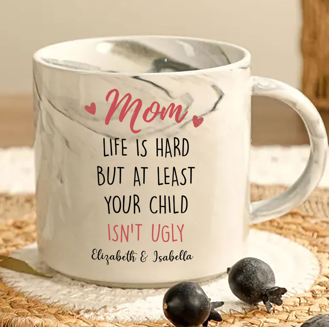Mom Life Is Hard But At Least Your Child Isn't Ugly Personalized Marble Mug - Mother and Daughters Gift