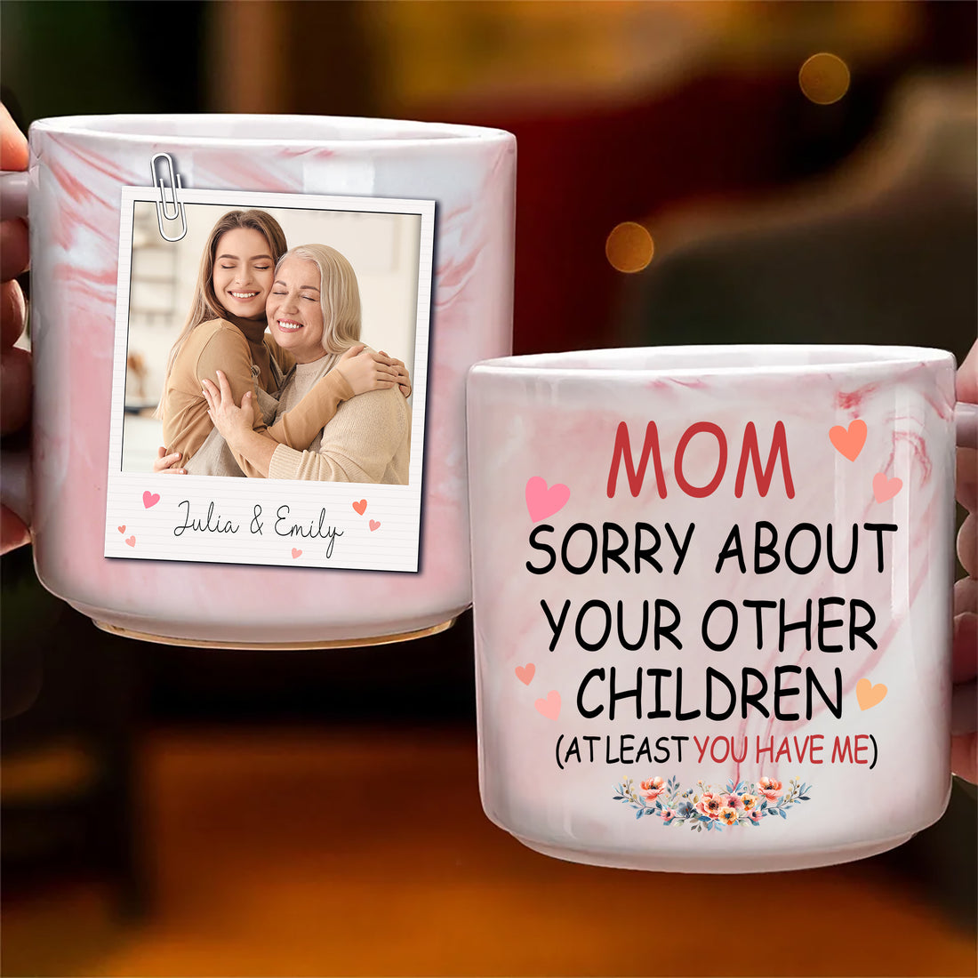 Mom Sorry About Your Other Children (at Least You Have Me)