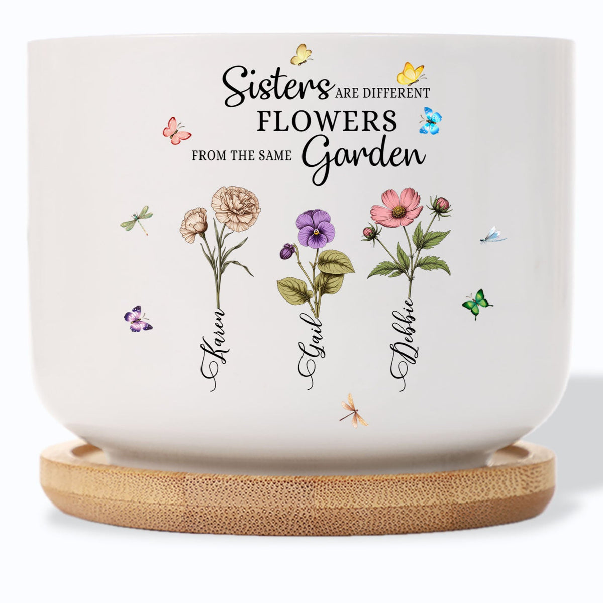 Sisters: Different Flowers, Same Garden - Birth Month Flower  Personalized Plant Pot