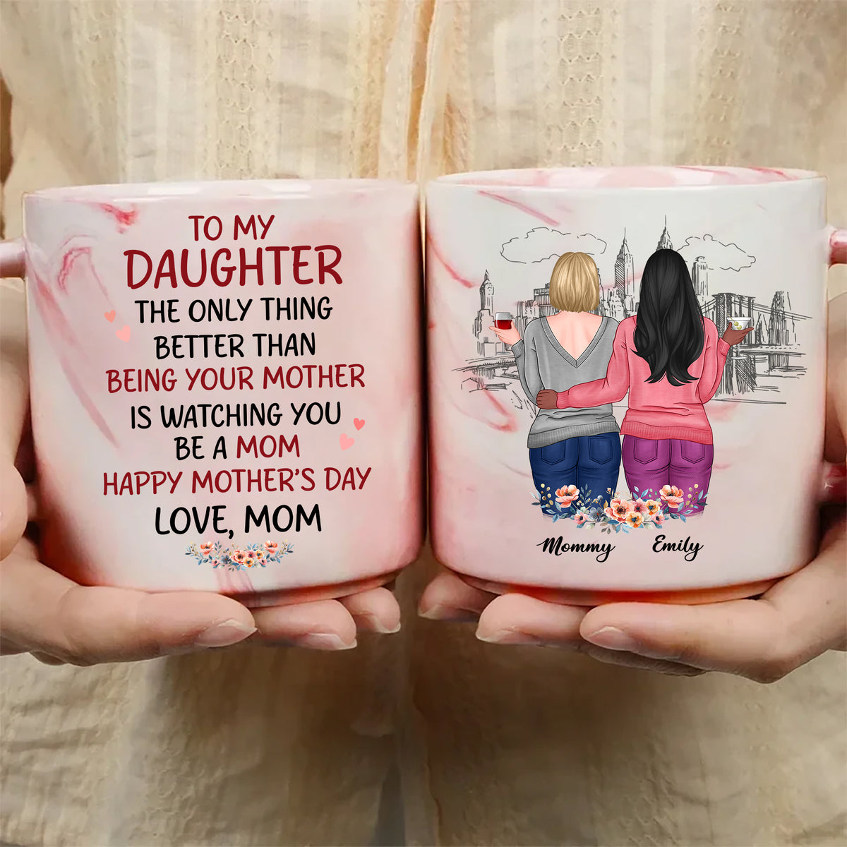 The only Thing Better Than Being Your Mother Mug, Gift for Daugter from Mom, to My Daughter Mothers Day Gift, New Mom Gift