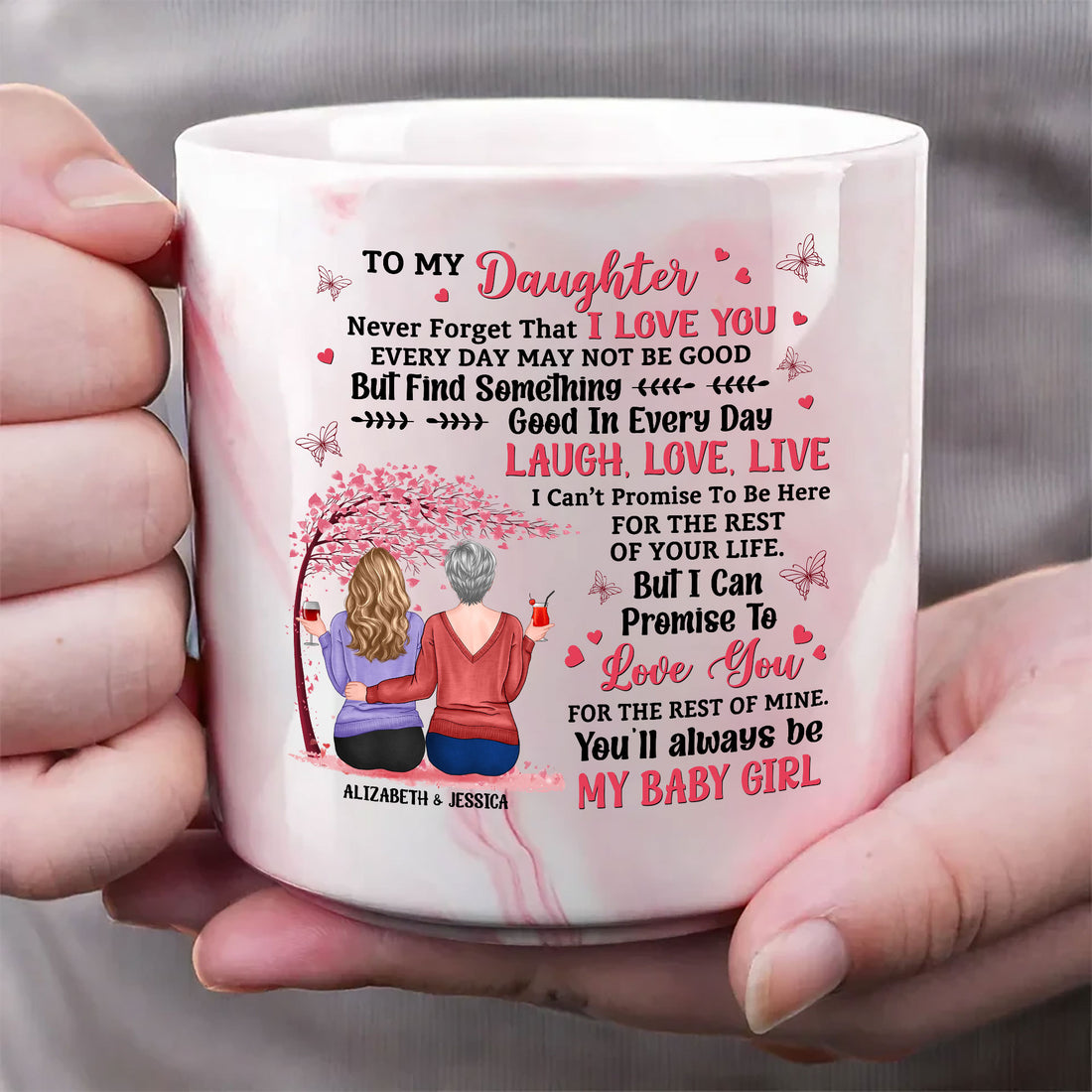 To My Daughter Never Forget That I Love You Marble Mug, Personalized Mug, Gift For Mom, Gift For Grandma, Gift For Daughter