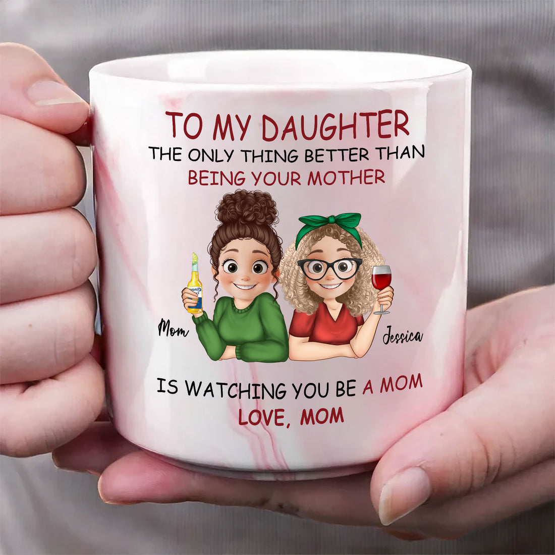 To My Daughter The Only Thing Better Than Being Your Mother Marble Mug, Gift For Mom, Gift For Grandma, Gift For Daughter