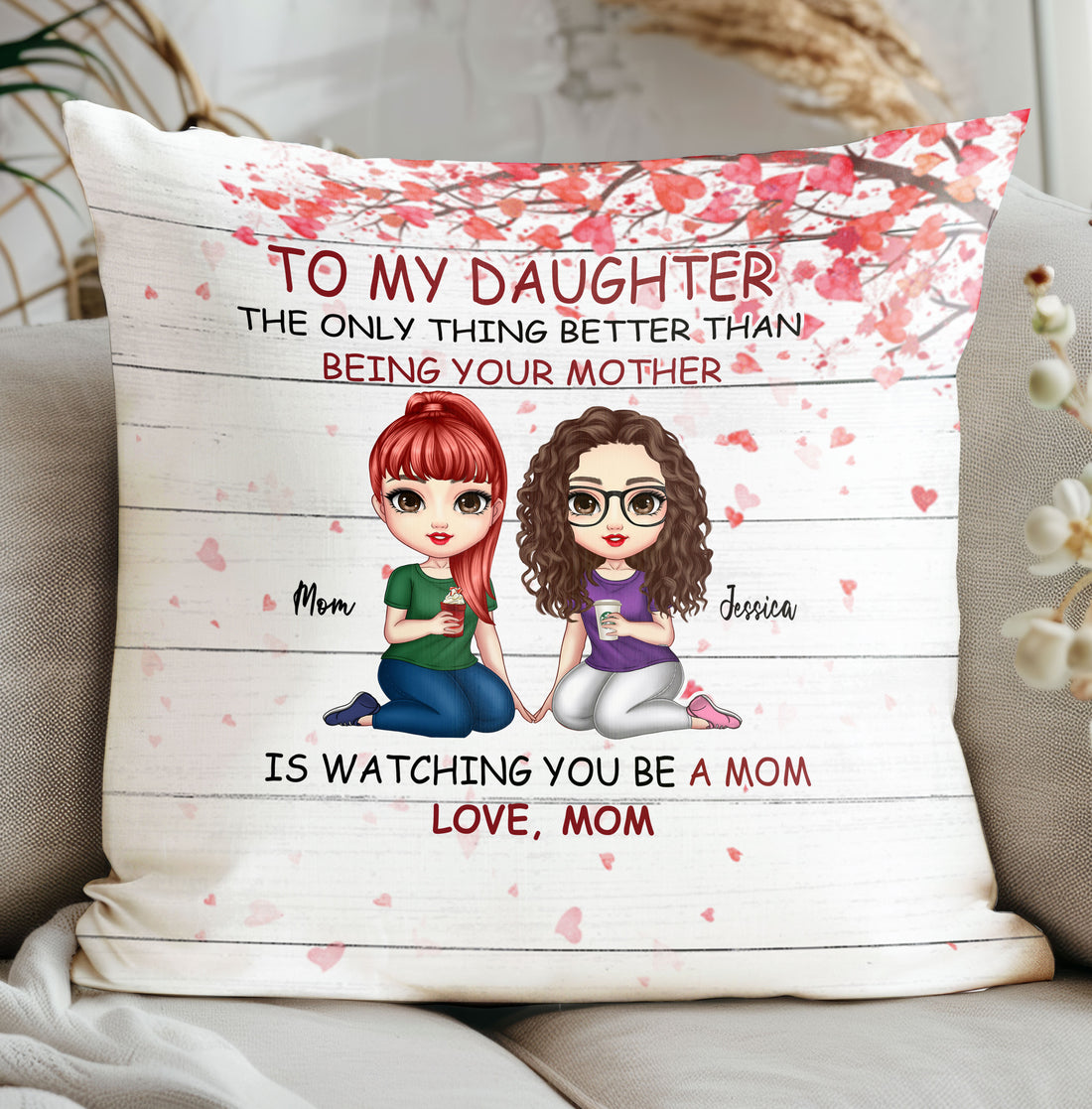 To My Daughter The Only Thing Better Than Being Your Mother Throw Pillow

