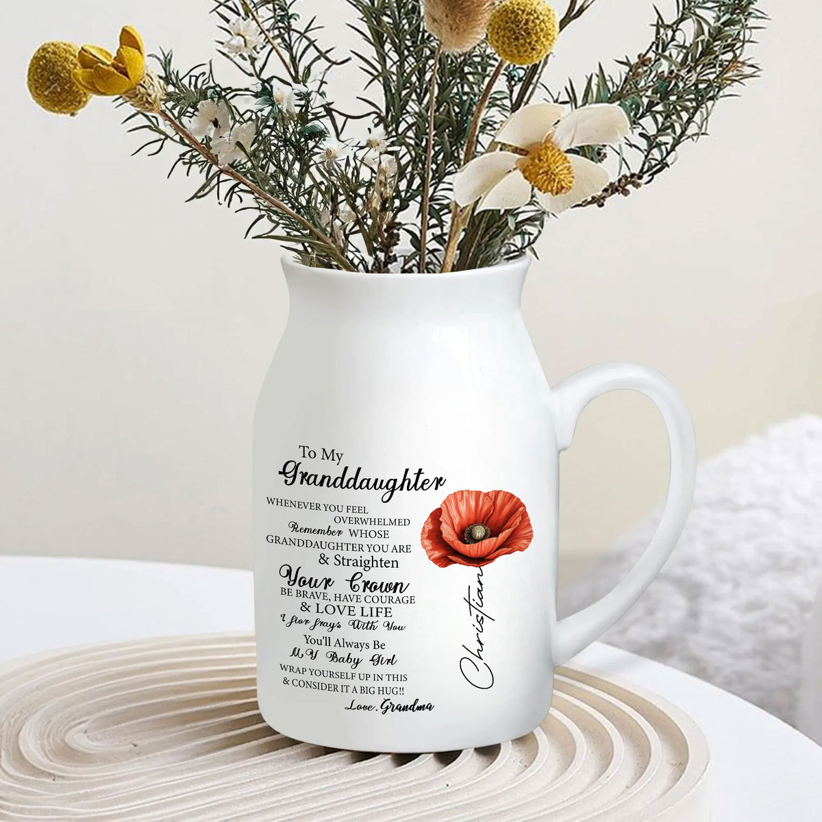 To My Granddaughter Whenever You Feel Overwhelmed Remember Whose Granddaughter You Are Vase