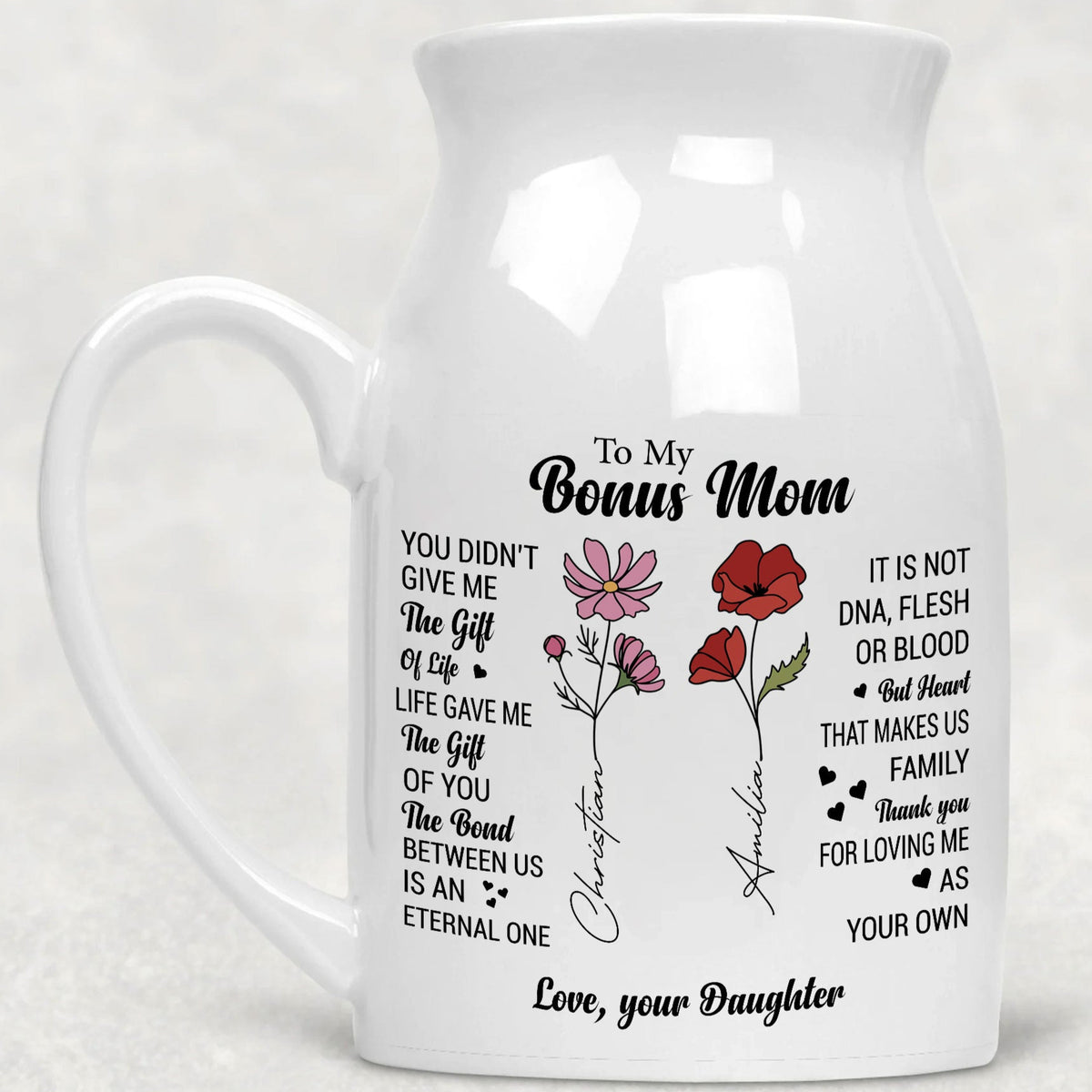 White ceramic flower vase with To My Bonus Mom quote, birth flowers and names, with handle.
