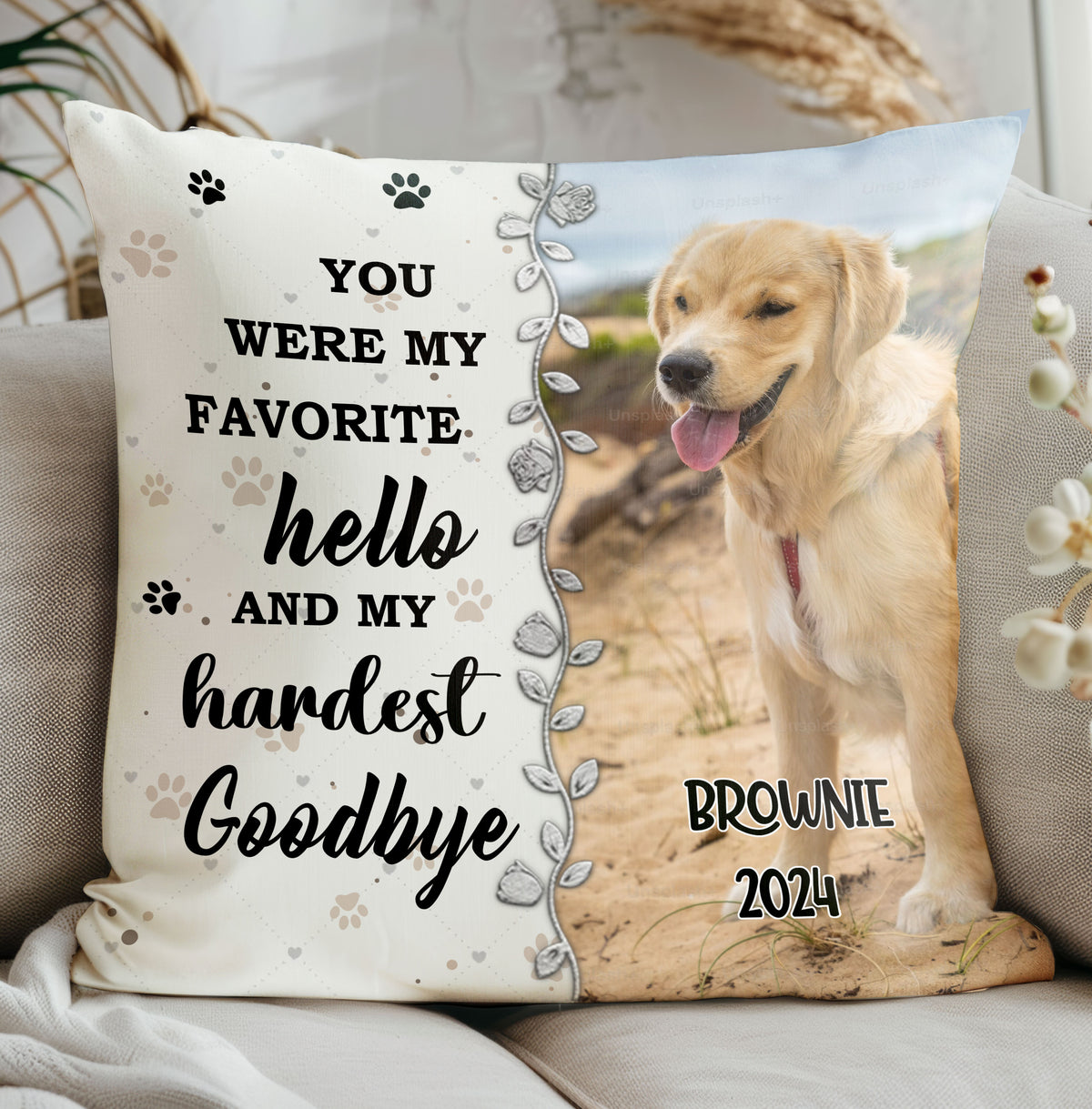 You Were My Favorite Hello And My Hardest Goodbye Pet Photo Memorial Personalized Pillow