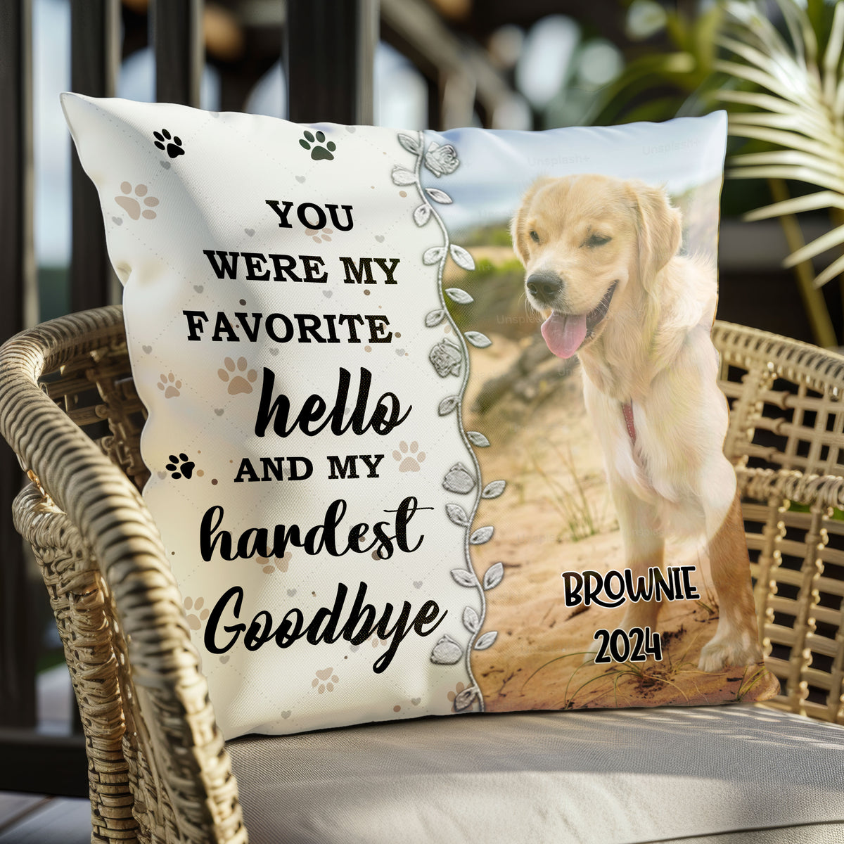 "You Were My Favorite Hello And My Hardest Goodbye" Pet Pillows

