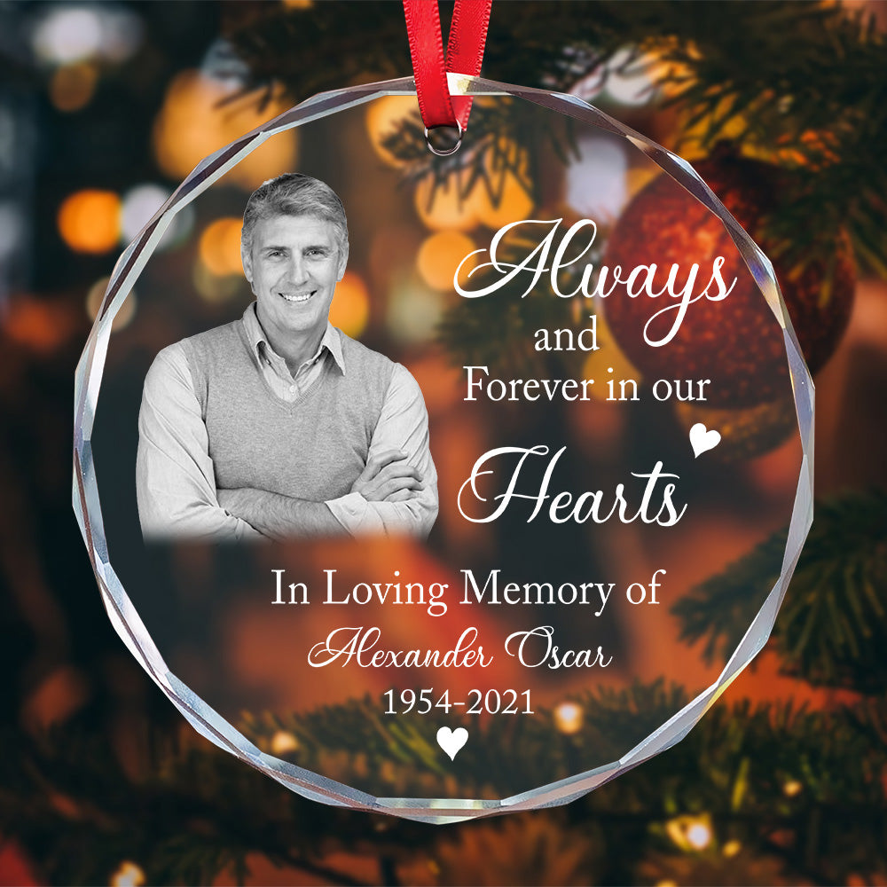 Personalized Ornament Memorial Always And Forever In Our Hearts Glass Ornament Holiday Decorations - LuthCreative