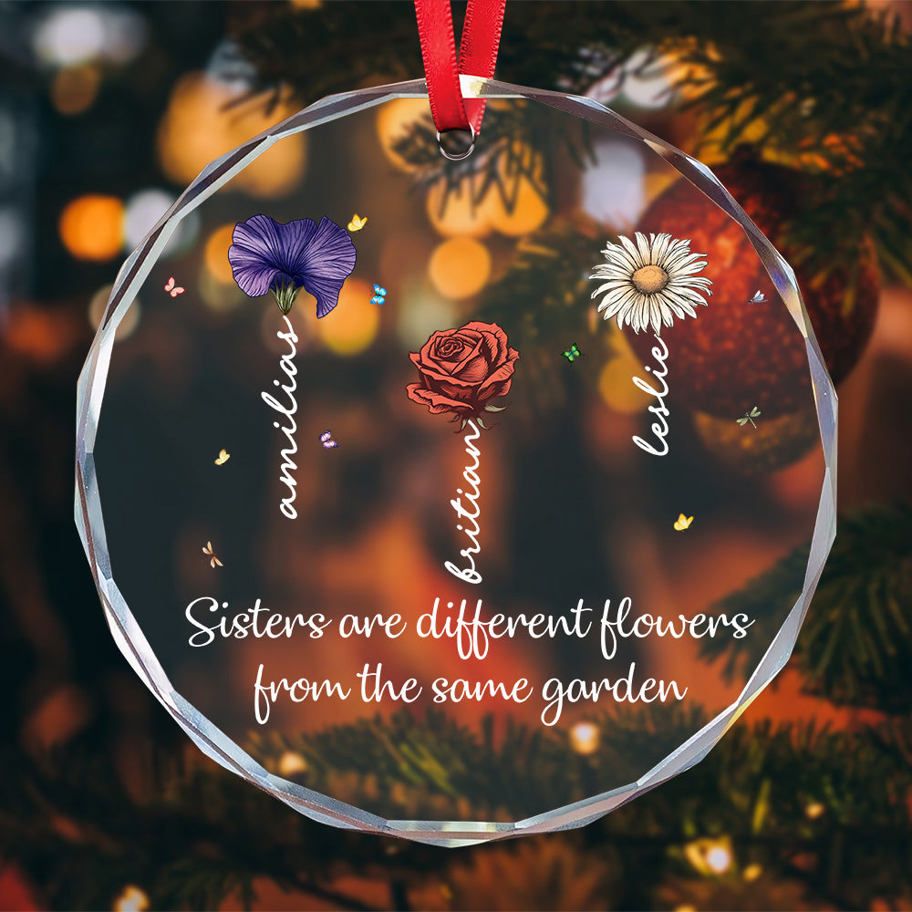 Personalized Ornament Sister Are Different Flowers From The Same Garden Glass Ornament Holiday Decorations - LuthCreative