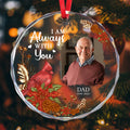 Personalized Ornament I Am Always With You Glass Ornament Holiday Decorations - LuthCreative