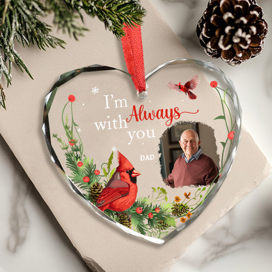 Personalized Ornament Memorial I'm always with you Glass Ornament Holiday Decorations - LuthCreative