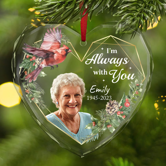 Personalized Ornament Memorial I'm always with you Heart Glass Ornament Holiday Decorations - LuthCreative