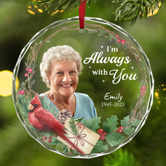 Personalized Ornament Memorial I'm always with you Ornament Holiday Decorations - LuthCreative