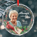 Personalized Ornament Memorial I'm always with you Ornament Holiday Decorations - LuthCreative