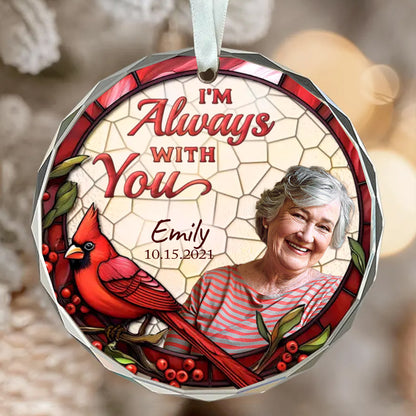 Personalized Ornament Memorial I'm always with you Ornament Holiday Decorations - LuthCreative