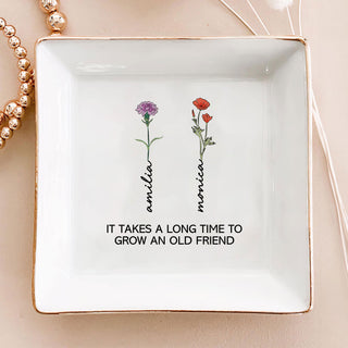 Personalized Ring Dish It Takes A Long Time To Grow An Old Friend Jewelry Dish