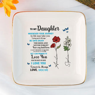 Personalized Ring Dish To My Daughter Wherever your journey in life Jewelry Dish