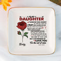 Personalized Ring Dish To My Daughter Wherever Your Journey In Life Customized Ceramic Jewelry Tray, Gift For Daughter, Wedding Gift - LuthCreative